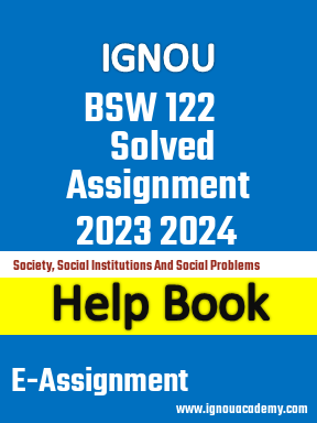 IGNOU BSW 122 Solved Assignment 2023 2024